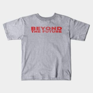 Beyond The Future Stripe Red Text Nice Kids T-Shirt
